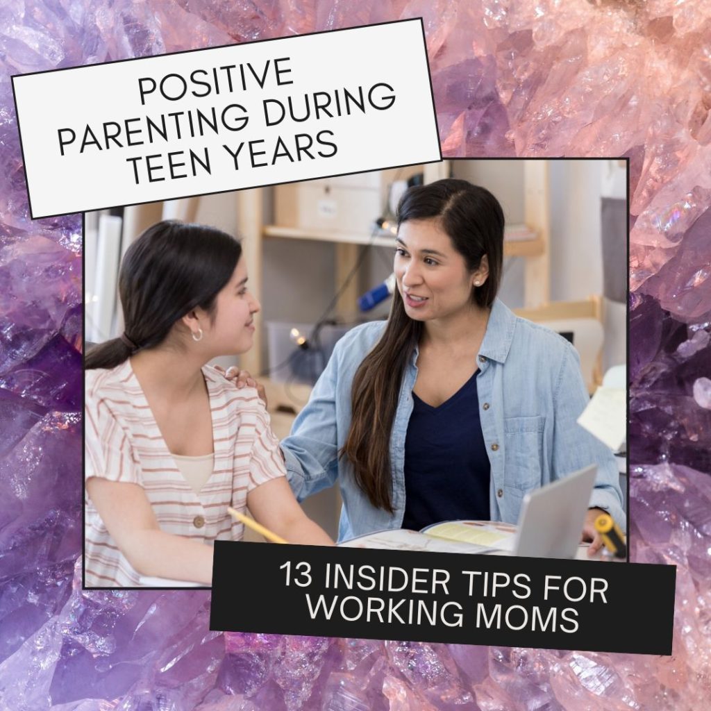 Positive Parenting During Teen Years