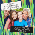Positive Parenting for Middle Childhood